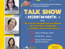 Wujudkan Lingkungan Kerja dan Belajar yang Sehat dan Bahagia,UNDANA Gelar Talkshow Kesehatan Mental